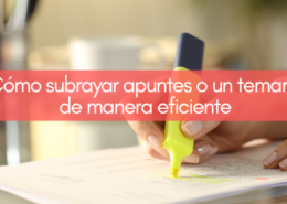 Cómo subrayar apuntes de oposiciones