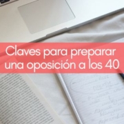 Estudiar oposiciones a los 40